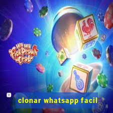 clonar whatsapp facil